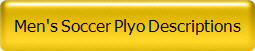 Men's Soccer Plyo Descriptions